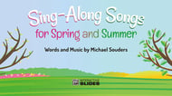 Sing-Along Slides for Spring and Summer PPT with Embedded Audio Bundle